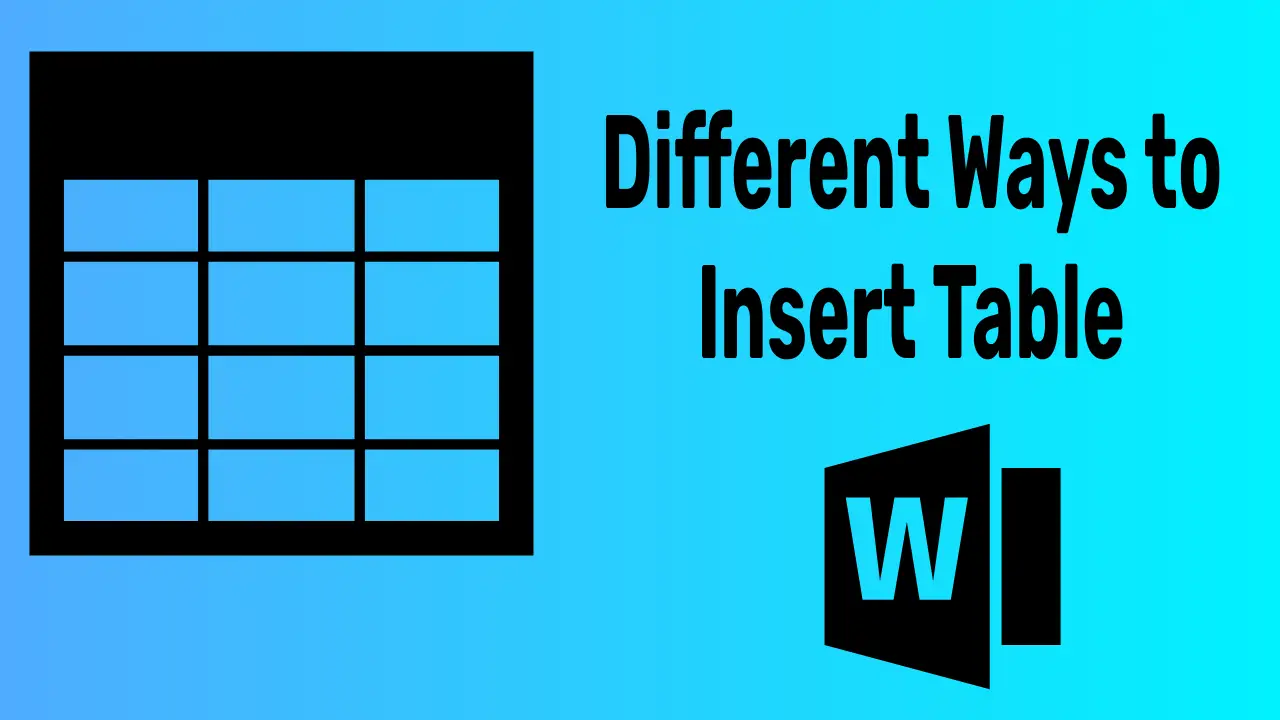 Different ways to insert a table in MS Wrd