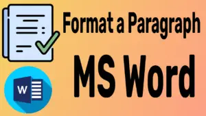 How to Format a Paragraph in MS Word