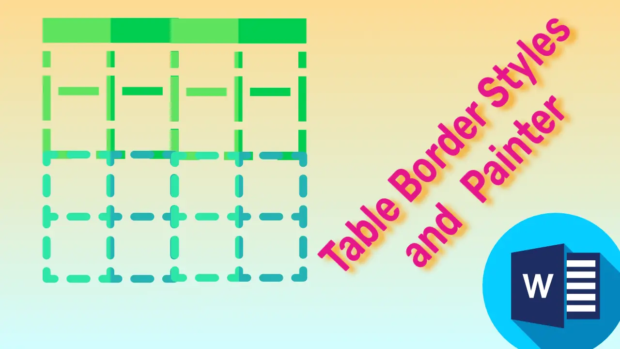 Table Border Styles and Painter in Microsoft Word