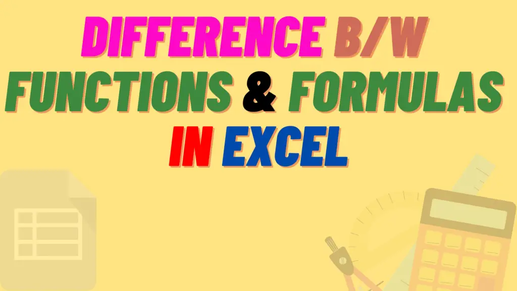 Functions vs Formulas in Excel