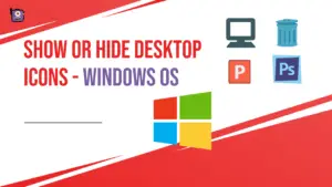 Show or Hide Desktop Icons - Windows OS
