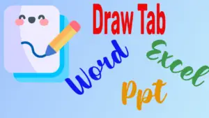 Draw tab in Word, Excel, and Ppt
