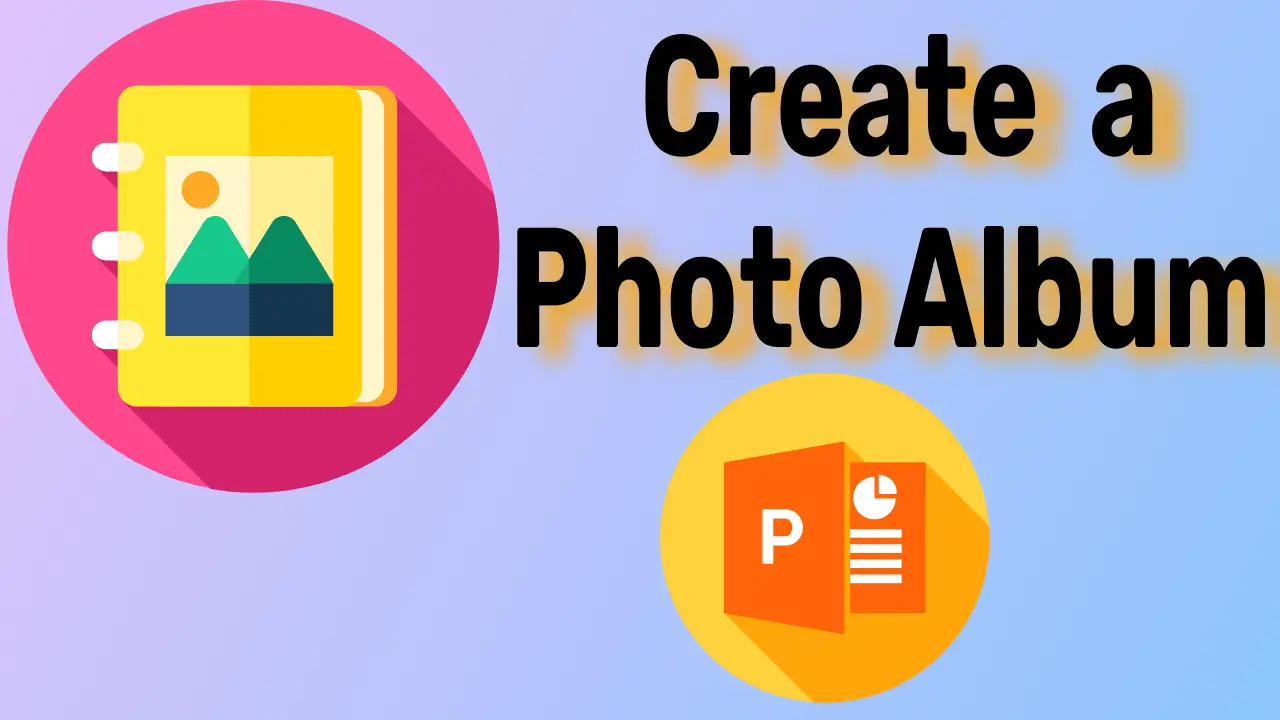 How to Create a Photo Album in PowerPoint