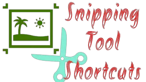 Snipping Tool Shortcuts