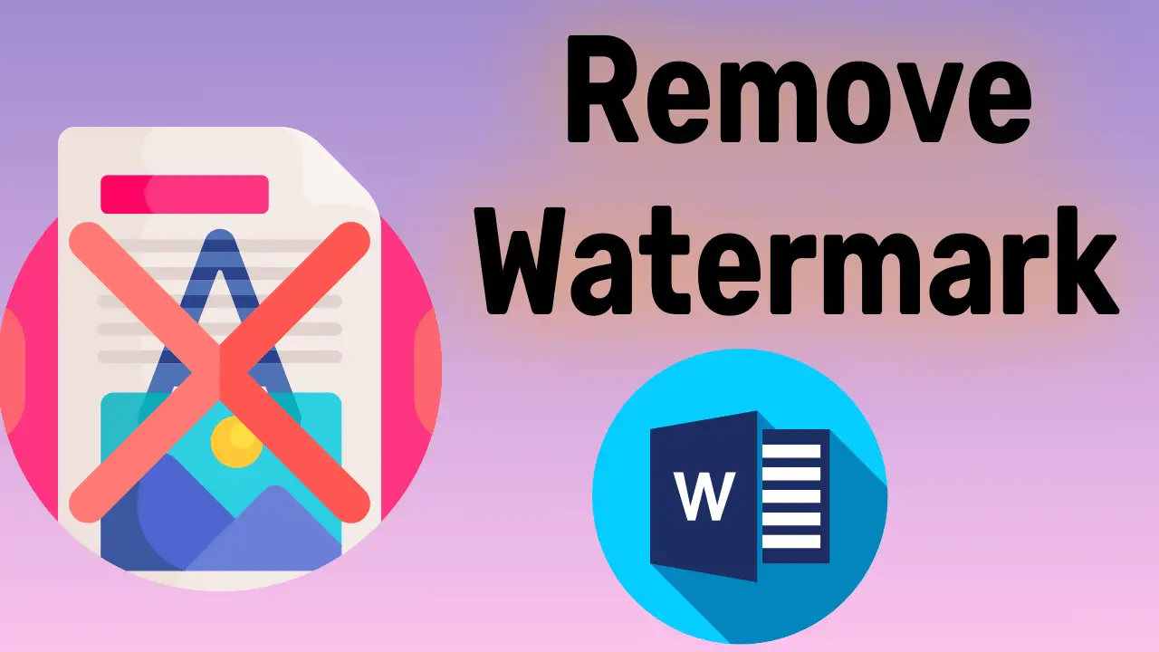 Removing Watermark in Microsoft Word