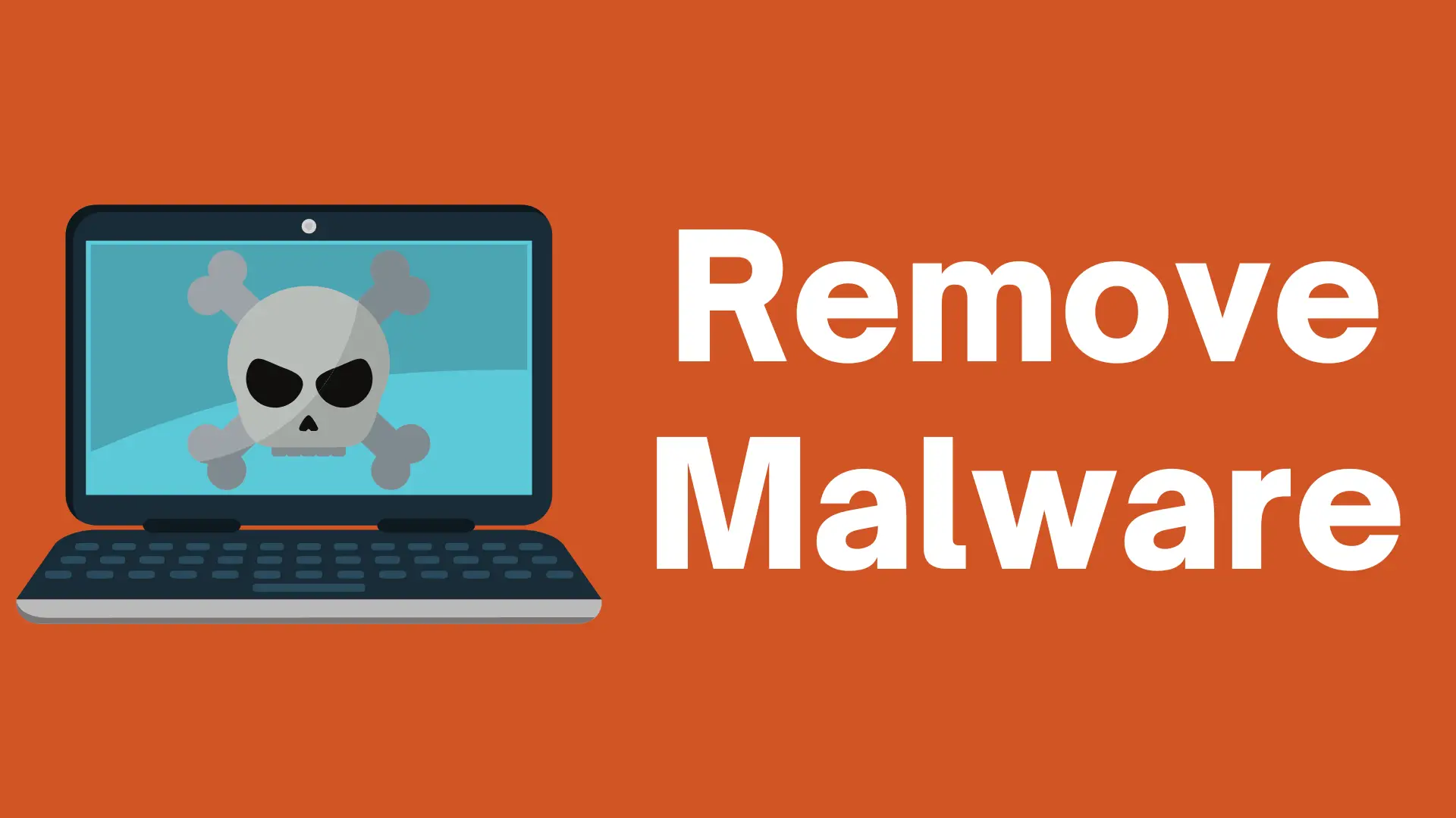 How to Remove Malware from Windows Computer