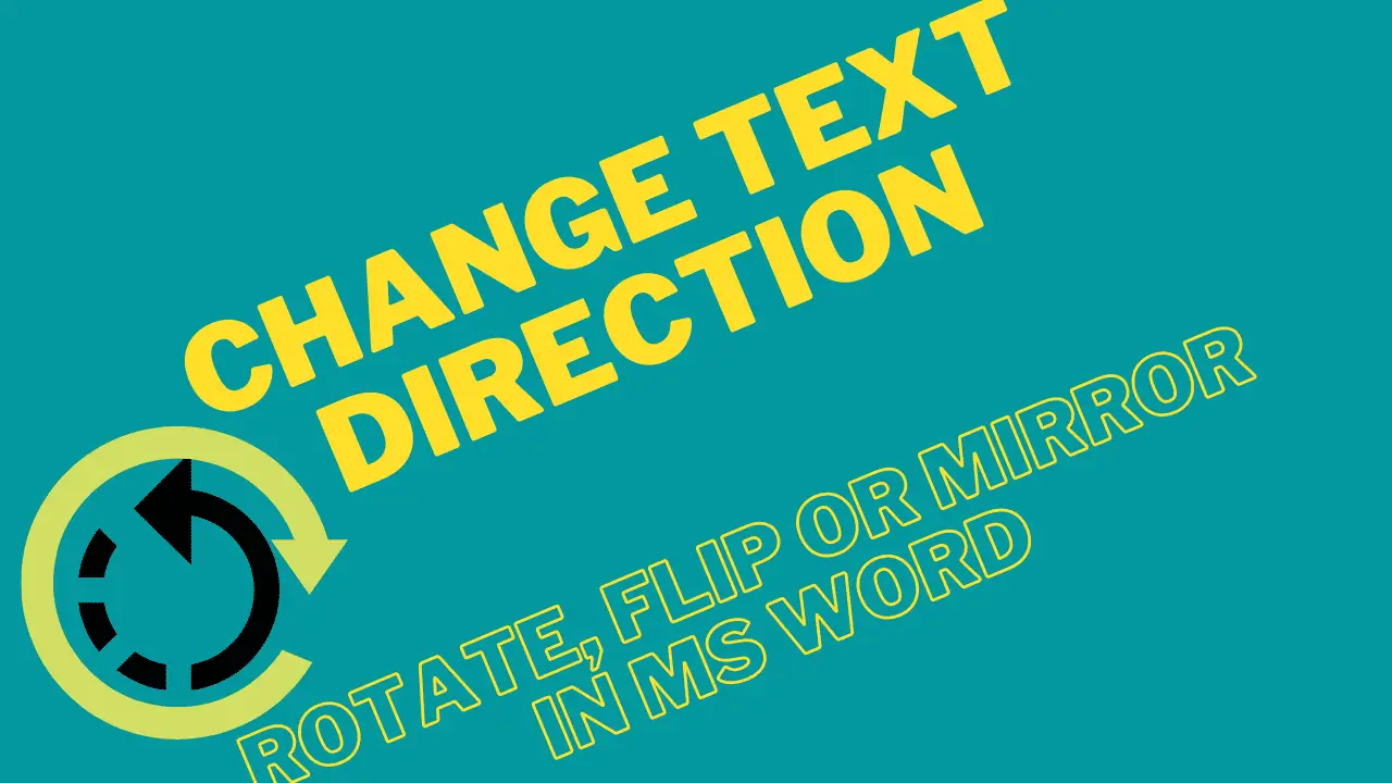 (A-Z) Change Text Direction (Rotate, Flip or Mirror) in Word