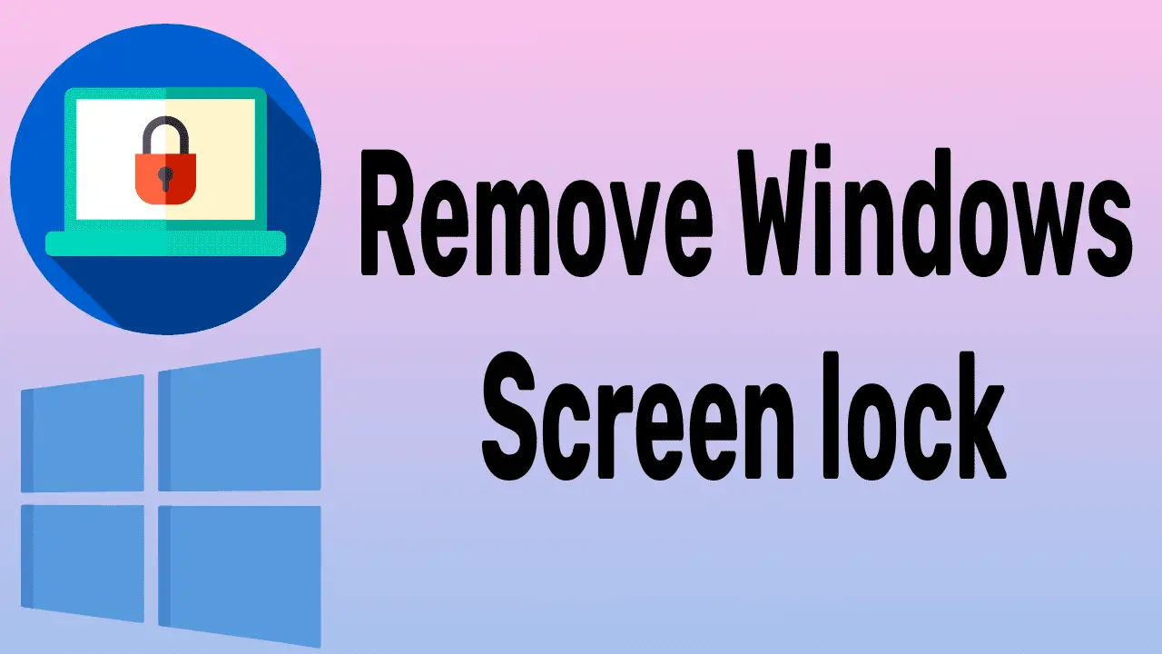 Remove Screen Lock on Windows