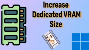 Increase Dedicated Video RAM Size