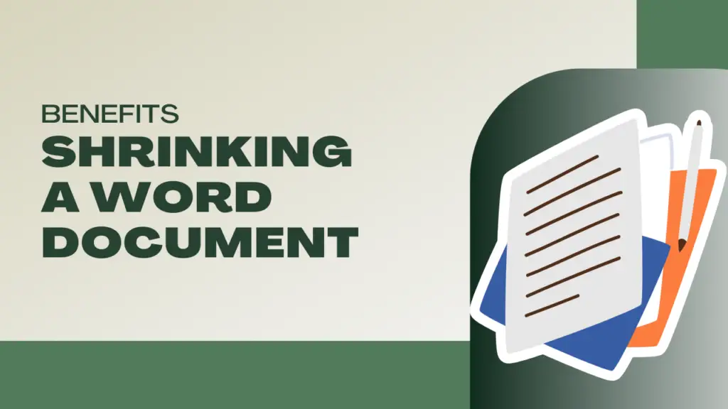 Benefits to shrink a document
